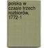 Polska W Czasie Trzech Rozbiorów, 1772-1