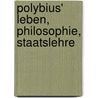 Polybius' Leben, Philosophie, Staatslehre by Aloys Pichler