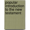 Popular Introduction to the New Testament door Joseph Rawson Lumby