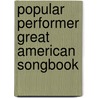 Popular Performer Great American Songbook door Onbekend