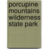 Porcupine Mountains Wilderness State Park door Jim DuFresne