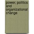 Power, Politics And Organizational Change