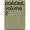 Poésies, Volume 2 door Catulle Mendès