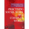 Practising Social Work In A Complex World door Robert Adams