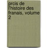 Prcis de L'Histoire Des Franais, Volume 2 door Jean-Charles-Lonard Simonde Sismondi