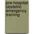 Pre-Hospital Obstetric Emergency Training