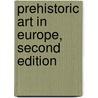 Prehistoric Art in Europe, Second Edition door N.K. Sandars