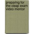 Preparing For The Cissp Exam Video Mentor