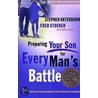 Preparing Your Son for Every Man's Battle door Stephen Arterburn