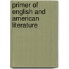 Primer of English and American Literature door Abel S. Clark