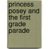 Princess Posey and the First Grade Parade