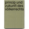 Princip Und Zukunft Des Völkerrechts by Adolf Lasson