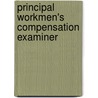 Principal Workmen's Compensation Examiner door Onbekend