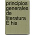 Principios Generales De Literatura É His