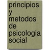 Principios y Metodos de Psicologia Social door Edwin P. Hollander
