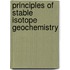 Principles Of Stable Isotope Geochemistry