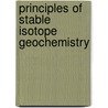 Principles Of Stable Isotope Geochemistry by Zachary Sharp