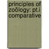 Principles Of Zoölogy: Pt.I Comparative