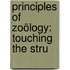 Principles Of Zoölogy: Touching The Stru