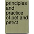 Principles And Practice Of Pet And Pet/ct