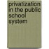 Privatization In The Public School System