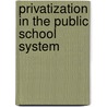 Privatization In The Public School System door Ronald R. Stone