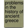 Problems In The History Of Ancient Greece door Gregory F. Viggiano