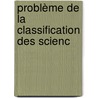 Problème De La Classification Des Scienc door Joseph Maritan