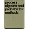 Process Algebra and Probabilistic Methods door S. Gilmore