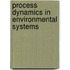 Process Dynamics in Environmental Systems