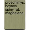 Proechimys: Boyacá Spiny Rat, Magdalena by Unknown