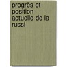 Progrès Et Position Actuelle De La Russi door Professor John McNeill