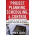 Project Planning, Scheduling, And Control
