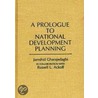 Prologue To National Development Planning door Russell Lincoln Ackoff