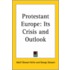 Protestant Europe: Its Crisis And Outlook