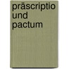 Präscriptio Und Pactum door Ferdinand Kniep