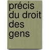 Précis Du Droit Des Gens by Thï¿½Ophile Funck-Brentano