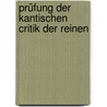 Prüfung Der Kantischen Critik Der Reinen door Johann Schultz