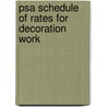 Psa Schedule Of Rates For Decoration Work by The Stationery Office