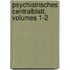 Psychiatrisches Centralblatt, Volumes 1-2