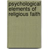 Psychological Elements of Religious Faith by Sir Edward Hale