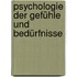 Psychologie der Gefühle und Bedürfnisse