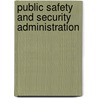 Public Safety And Security Administration door P.J. Ortmeier