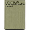 Punto y Aparte Workbook/Laboratory Manual door Sharon W. Foerster