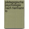 Pädagogische Psychologie Nach Hermann Lo door Friedrich Bartels