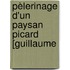 Pèlerinage D'Un Paysan Picard [Guillaume