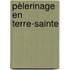 Pèlerinage En Terre-Sainte