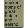Quaker Poets Of Great Britain And Ireland by Evelyn Noble Armitage