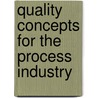 Quality Concepts For The Process Industry door Michael Speegle