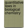 Quantitative Laws In Biological Chemistry by Svante Arrhnius
